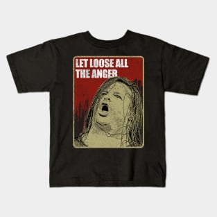 LET LOOSE ALL THE ANGER Kids T-Shirt